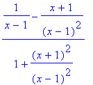 (1/(x-1)-(x+1)/(x-1)^2)/(1+(x+1)^2/(x-1)^2)