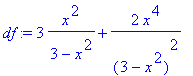 df := 3*x^2/(3-x^2)+2*x^4/(3-x^2)^2