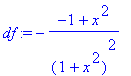 df := -(-1+x^2)/(1+x^2)^2