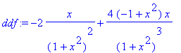 ddf := -2*x/(1+x^2)^2+4*(-1+x^2)/(1+x^2)^3*x