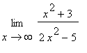 limit((x^2+3)/(2*x^2-5),x = infinity)