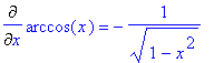 Diff(arccos(x),x) = -1/(sqrt(1-x^2))