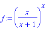 f := (x/(x+1))^x