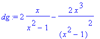 dg := 2*x/(x^2-1)-2*x^3/(x^2-1)^2