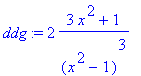 ddg := 2*(3*x^2+1)/(x^2-1)^3
