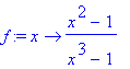 f := proc (x) options operator, arrow; (x^2-1)/(x^3...