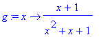 g := proc (x) options operator, arrow; (x+1)/(x^2+x...