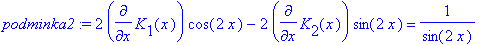 podminka2 := 2*diff(K[1](x),x)*cos(2*x)-2*diff(K[2]...