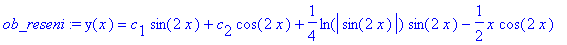 ob_reseni := y(x) = c[1]*sin(2*x)+c[2]*cos(2*x)+1/4...