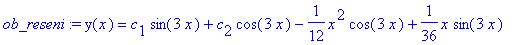 ob_reseni := y(x) = c[1]*sin(3*x)+c[2]*cos(3*x)-1/1...