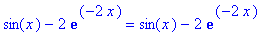 sin(x)-2*exp(-2*x) = sin(x)-2*exp(-2*x)