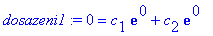 dosazeni1 := 0 = c[1]*exp(0)+c[2]*exp(0)