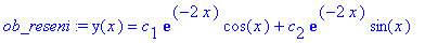 ob_reseni := y(x) = c[1]*exp(-2*x)*cos(x)+c[2]*exp(...