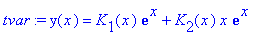 tvar := y(x) = K[1](x)*exp(x)+K[2](x)*x*exp(x)