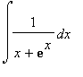 Int(1/(x+exp(x)),x)