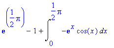 exp(1/2*Pi)-1+Int(-exp(x)*cos(x),x = 0 .. 1/2*Pi)