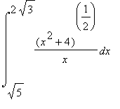 Int((x^2+4)^(1/2)/x,x = sqrt(5) .. 2*sqrt(3))