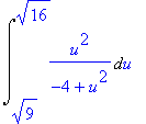 Int(u^2/(-4+u^2),u = sqrt(9) .. sqrt(16))