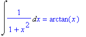 Int(1/(1+x^2),x) = arctan(x)