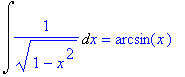 Int(1/(sqrt(1-x^2)),x) = arcsin(x)
