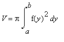 V = Pi*Int(f(y)^2,y = a .. b)