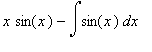 x*sin(x)-Int(sin(x),x)