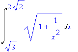Int(sqrt(1+1/(x^2)),x = sqrt(3) .. 2*sqrt(2))