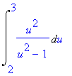 Int(u^2/(u^2-1),u = 2 .. 3)