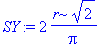 SY := 2*r*2^(1/2)/Pi