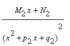(M[2]*x+N[2])/((x^2+p[2]*x+q[2])^2)