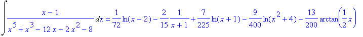 Int((x-1)/(x^5+x^3-12*x-2*x^2-8),x) = 1/72*ln(x-2)-...