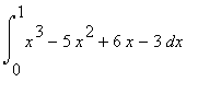 Int(x^3-5*x^2+6*x-3,x = 0 .. 1)